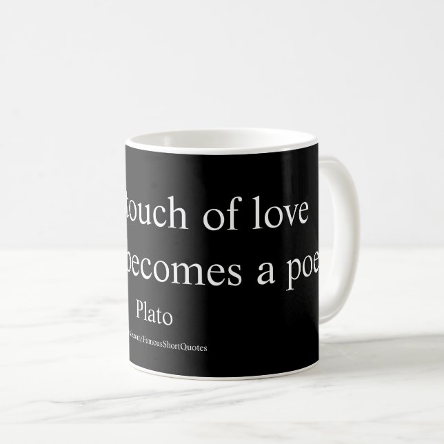 Plato Quote; The Touch Of Love Coffee Mug (Front Right)