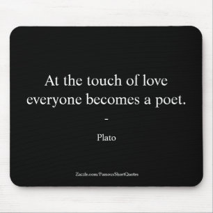Plato Quote; The Touch Of Love Mouse Pad