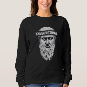 Plato Sokrates Aristotle Know Nothing Delphi Phil Sweatshirt