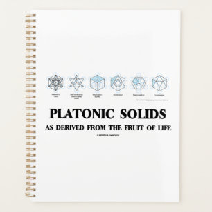 Platonic Solids As Derived From The Fruit Of Life Planner