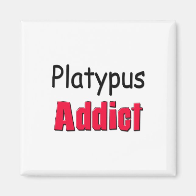 Platypus Addict Magnet (Front)