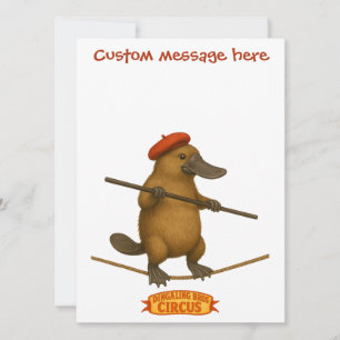 Platypus on a tightrope - add YOUR message. Card