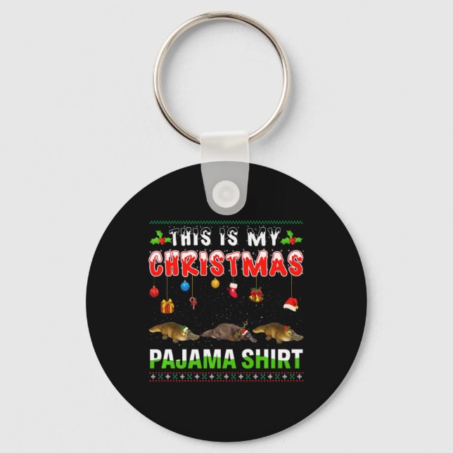 Platypus Xmas Animals Squad This Is My Christmas P Keychain (Front)
