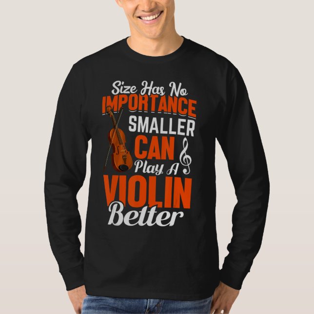 Play A Violin Better   Violin T-Shirt (Front)