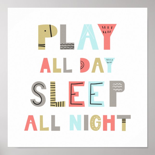 Play All Day Sleep All Night Poster (Front)