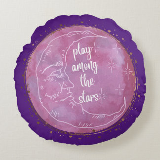 Play Among the Stars - Motivation - Inspiration Round Pillow