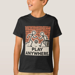 Play Anywhere Street Soccer Stick Figure Sports Ar T-Shirt