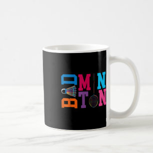 Play Badminton Forever Game Sports Badminton  Coffee Mug