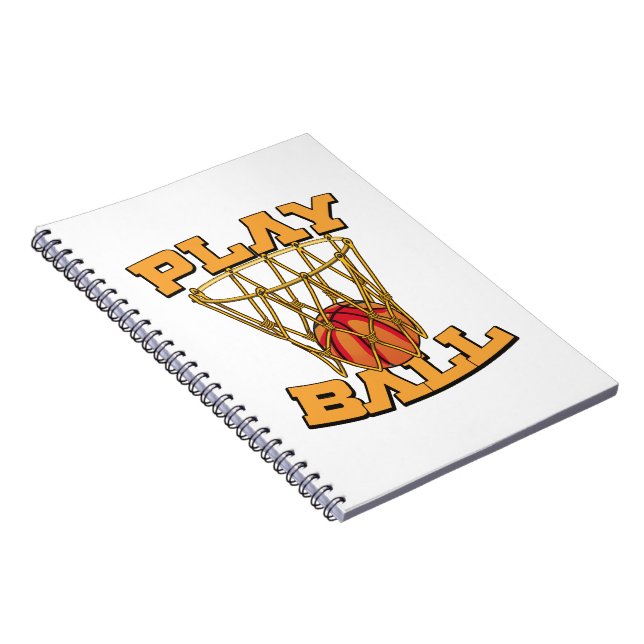 Play Ball Basketball. Notebook (Right Side)