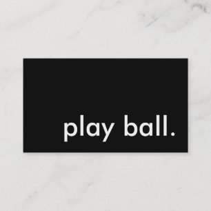 play ball. business card