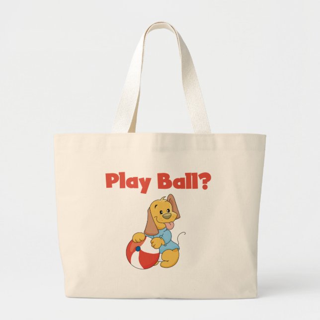 Play Ball Tshirts and Gifts Large Tote Bag (Front)