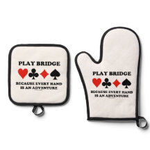Play Bridge Because Every Hand Is An Adventure