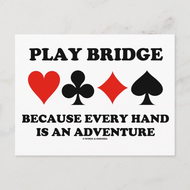 Play Bridge Because Every Hand Is An Adventure Postcard (Front)