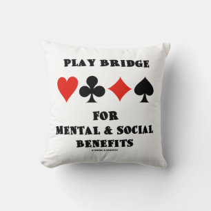 Play Bridge For Mental & Social Benefits Throw Pillow