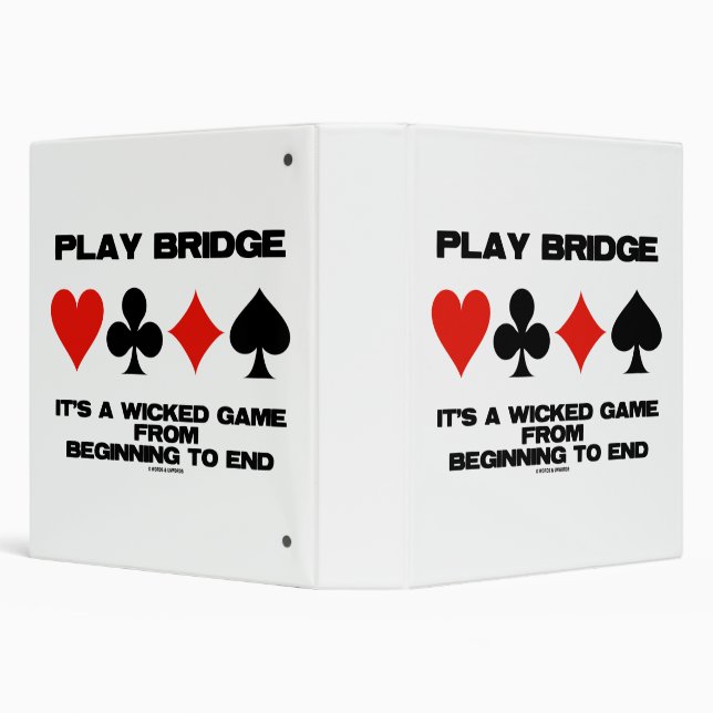 Play Bridge It's A Wicked Game From Beginning End Binder (Background)