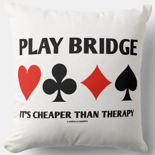 Play Bridge It's Cheaper Than Therapy 4 Card Suits Throw Pillow