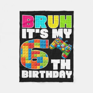 Play Building Blocks Bruh It's My 6th Birthday Say Fleece Blanket