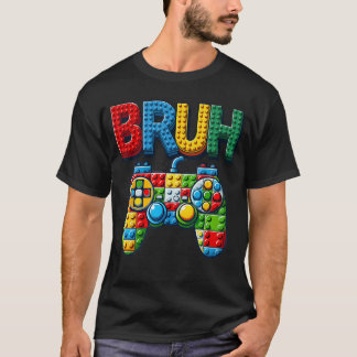 Play Building Blocks Bruh Saying Gamer Boys Brick  T-Shirt