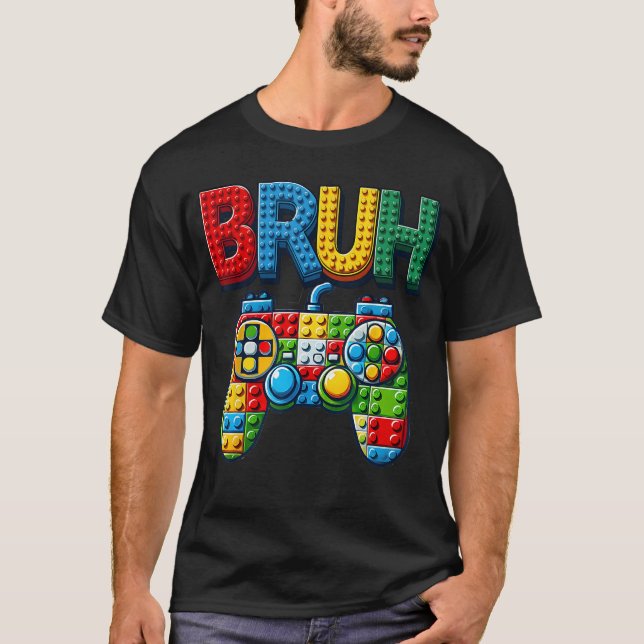 Play Building Blocks Bruh Saying Gamer Boys Brick  T-Shirt (Front)