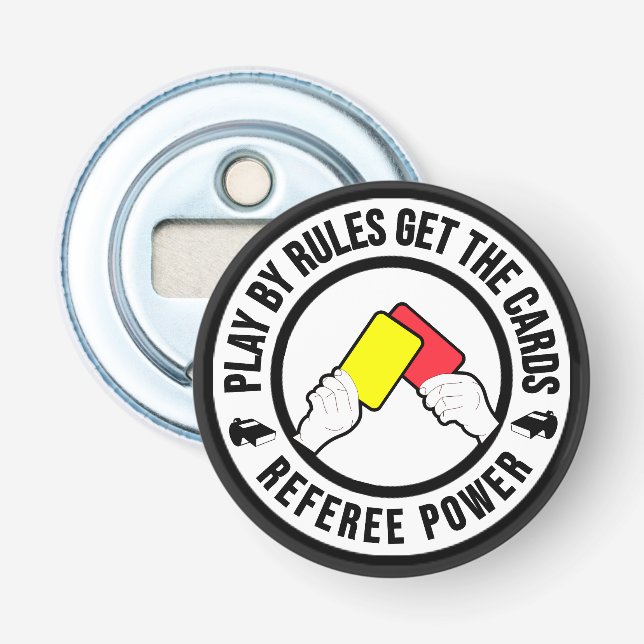 Play by rules get the cards Referee Power gift Bottle Opener (Front)