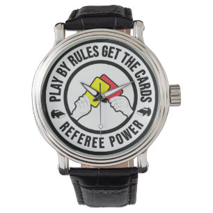 Play by rules get the cards Referee Power gift Watch
