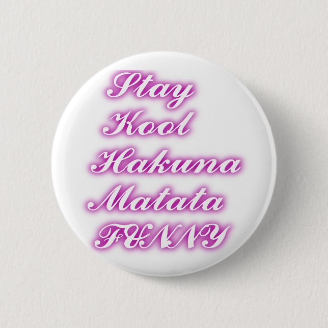 Play Cool Hakuna Matata .png 2 Inch Round Button (Front)