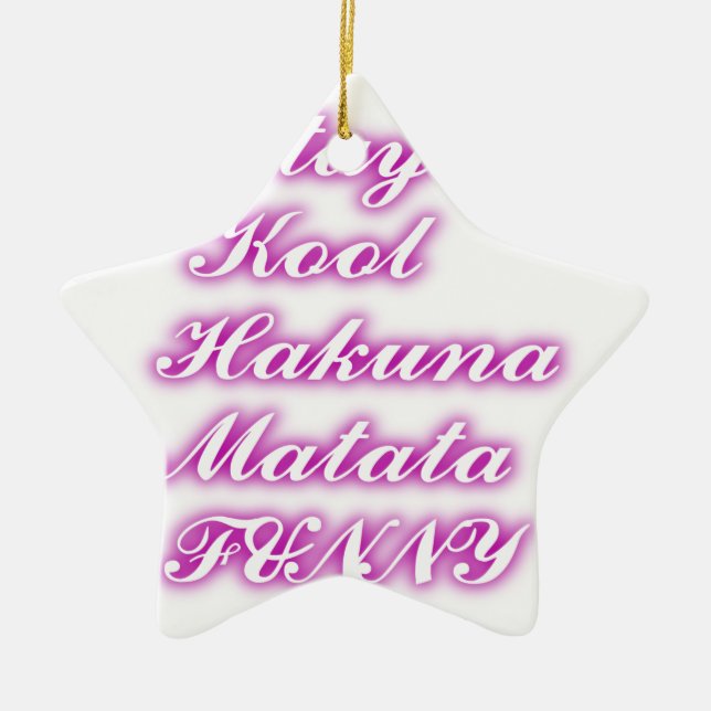 Play Cool Hakuna Matata .png Ceramic Ornament (Front)