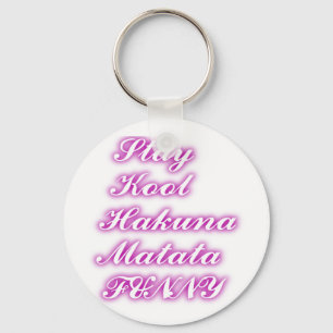 Play Cool Hakuna Matata .png Keychain