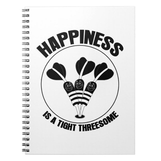 Play Dart Happiness Is A Tight Threesome Notebook (Front)