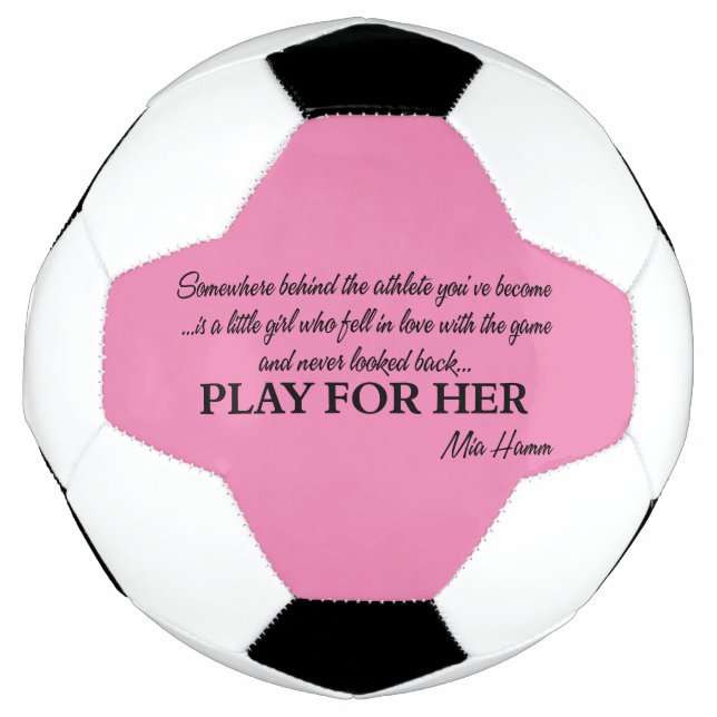 Play For Her Soccer Quote Soccer Ball (Front)