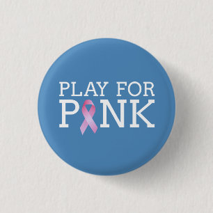 Play For Pink Breast Cancer Awareness   Pin Button