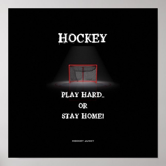 PLAY HARD OR STAY HOME! POSTER (Front)