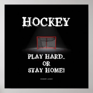 PLAY HARD OR STAY HOME! POSTER
