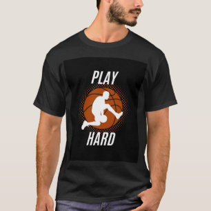 Play Hard T-Shirt