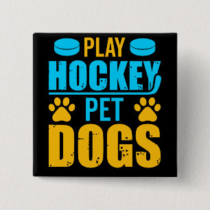 Play Hockey Pet Dogs 2 Inch Square Button