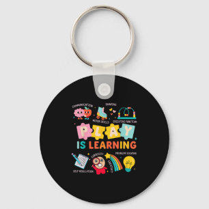 Play Is Learning Kindergarten Teacher Life School  Keychain