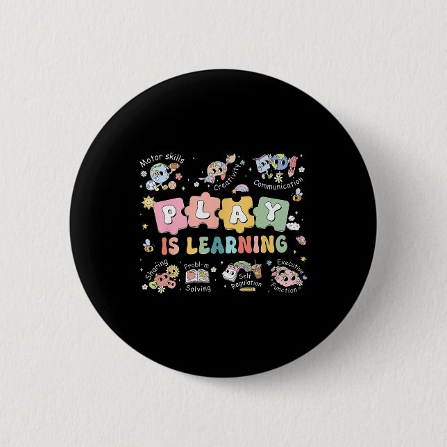 Play Is Learning Teacher Student First Day Back To 2 Inch Round Button (Front)