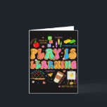 Play Is Learning Teacher Team Back To School Kinde Card<br><div class="desc">Play Is Learning Teacher Team Back To School Kindergarten</div>