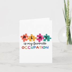 Play Is My Favourite Occupation Pediatric Therapis Card