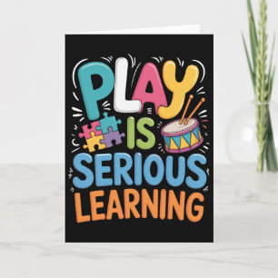 Play Is Serious Learning - Daycare Teacher Men Wom Card