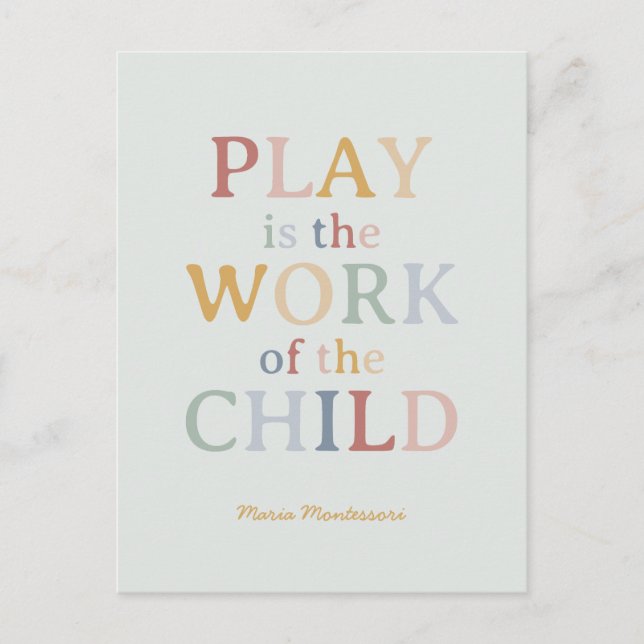 Play is the Work of the Child Maria Montessori Postcard (Front)