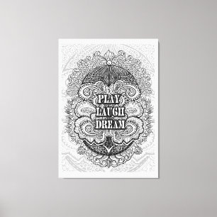 Play laugh dream - Positive Quote´s Canvas Print