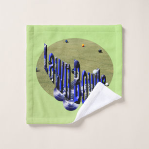 Play Lawn Bowls, Wash Cloth