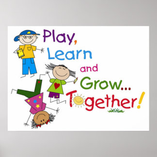 Play, Learn and Grow... Together Poster