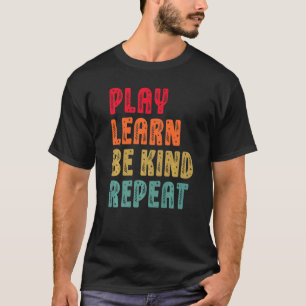Play Learn Be Kind Repeat Plants Retro Unity Day 2 T-Shirt