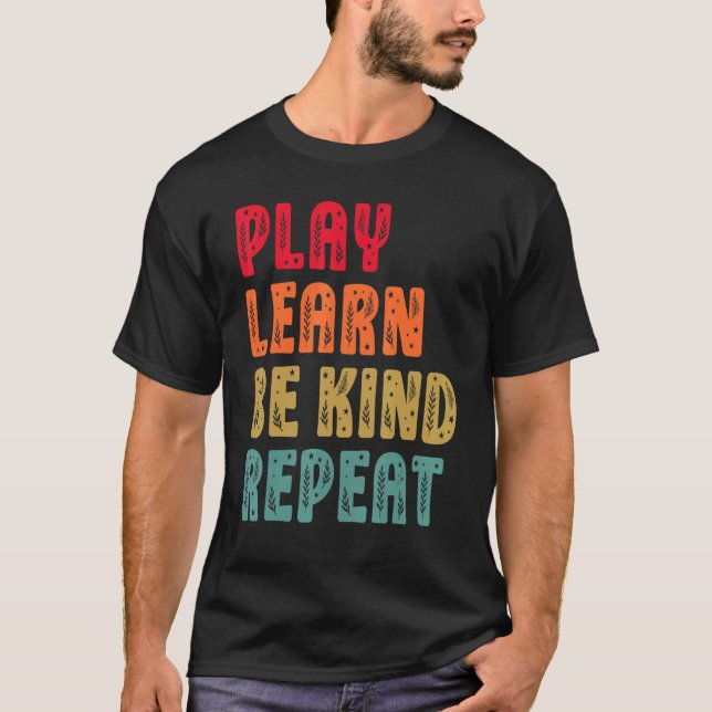 Play Learn Be Kind Repeat Plants  Retro Unity Day  T-Shirt (Front)