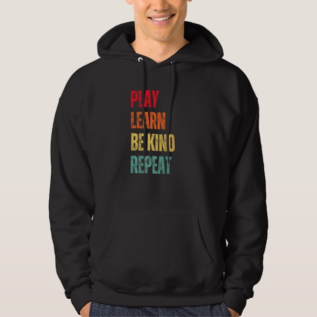 Play Learn Be Kind Repeat Unity Day Anti Bullying  Hoodie (Front)