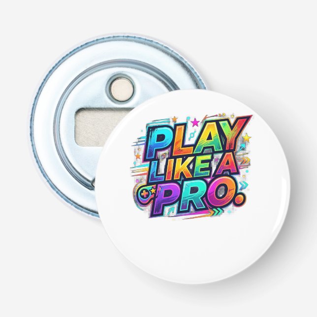 Play Like a Pro T-Shirt Bottle Opener (Front)