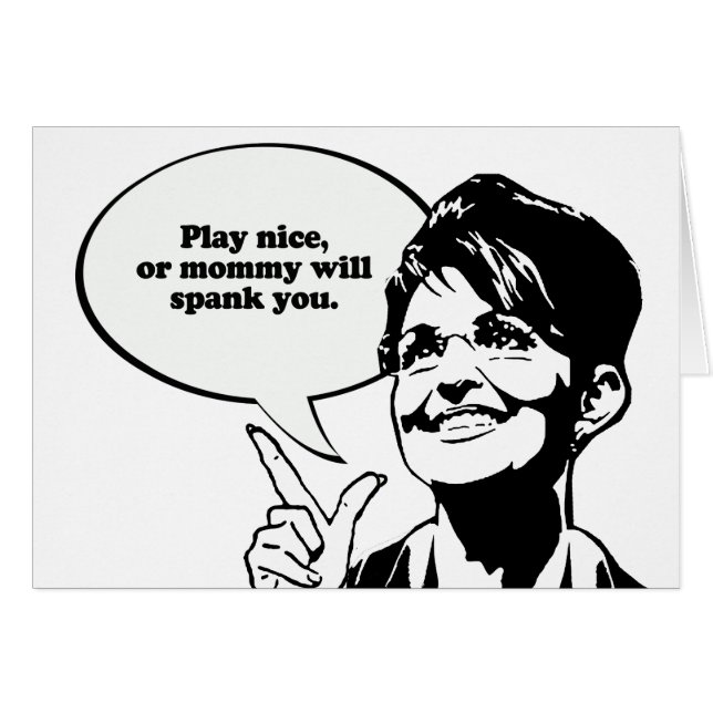 Play nice or mommy will spank you (Front Horizontal)