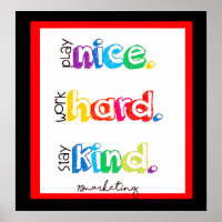 Play Nice Work Hard Stay Kind Classroom Poster